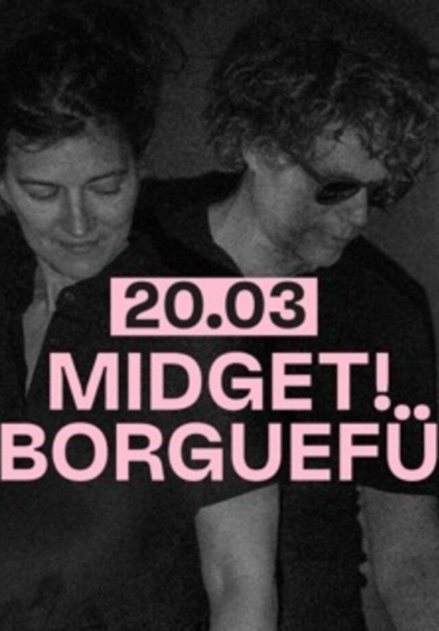 Concert Midget! + Borguefül